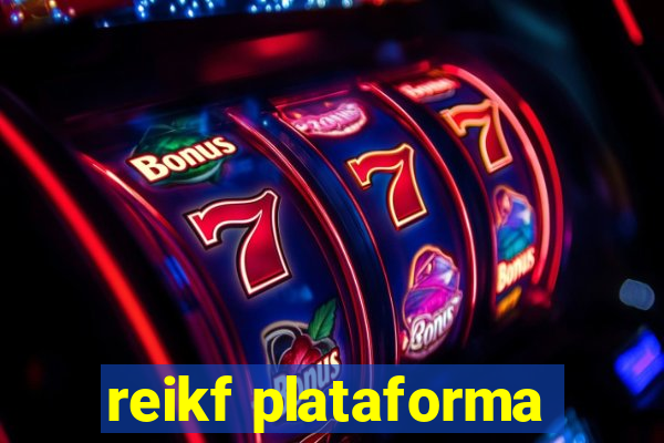 reikf plataforma